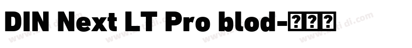 DIN Next LT Pro blod字体转换 DIN Next LT Pro blod字体转换